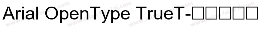 Arial OpenType TrueT字体转换